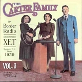 The Carter Family - The Carter Family On Border Radio, Vol. 3