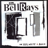 The BellRays - The Red, White and Black