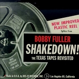 Bobby Fuller - Shakedown! The Texas Tapes Revisited