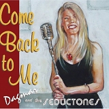 Dagmar and The Seductones - Come Back To Me