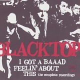 Blacktop - I've Got a Baaad Feelin' About This: The Complete Recordings