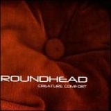 Roundhead - Creature Comfort