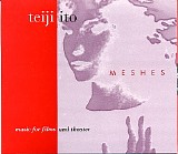 Teiji Ito - Meshes