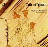 Cult Of Youth - Love Will Prevail