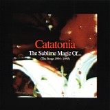 Catatonia - The Sublime Magic Of... [The Songs 1994 - 1995]