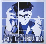 Ursula 1000 - All Systems Are Go Go
