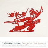 Rechenzentrum - The John Peel Session