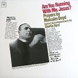 Malcolm Boyd & Charlie Byrd - Are You Running With Me, Jesus?