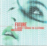Various artists - Future: A Journey Through The Electronic Underground