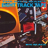 Big Black - The Rich Man's Eight Track Tape