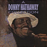 Donny Hathaway - A Donny Hathaway Collection