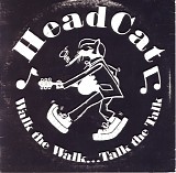 The Head Cat aka HeadCat - Walk The Walk..Talk The Talk