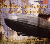 Various artists - The Early Blues Roots Of Led Zeppelin