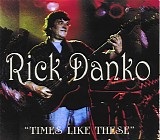 Rick Danko - "Times Like These"