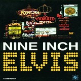 Nine Inch Elvis - Nine Inch Elvis