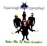 Hanzel Und Gretyl - Take Me To Your Leader