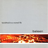 Baleen - Soundtrack To A Normal Life