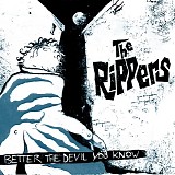 The Rippers - Better The Devil You Know