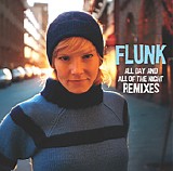 Flunk - All Day And All Of The Night