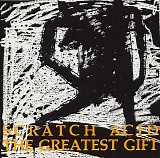 Scratch Acid - The Greatest Gift