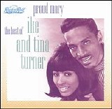 Ike & Tina Turner - Proud Mary: The Best Of Ike And Tina Turner