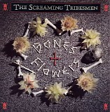 The Screaming Tribesmen - Bones + Flowers