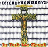 Various artists - Dread Kennedys: A Tribute To Dead Kennedys / In Dub We Trust