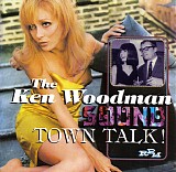 Ken Woodman - The Ken Woodman Sound: Town Talk !