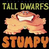 Tall Dwarfs - Stumpy