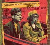 Ministry & Co-Conspirators - Cover Up