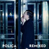 PoliÃ§a - PoliÃ§a Remixed