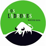 Los Ladrones - Montana Rusa