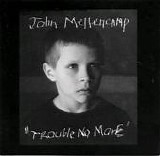 Mellencamp, John - Trouble No More