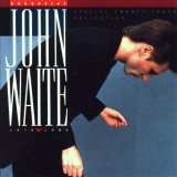 John Waite - Essential John Waite 1976-1986