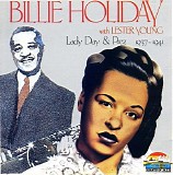 Billie Holiday & Lester Young - Lady Day & Prez - 1937-1941