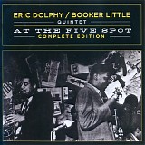 Eric Dolphy - Booker Little - At The Five Spot (complete edition)