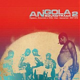 Various artists - Angola Soundtrack 2 - Hypnosis, Distortion & Other Innovations 1969 - 1978