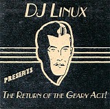 DJ Linux - Return Of The Geary Act!