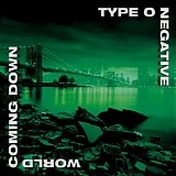 Type O Negative - World coming down