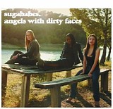 Sugababes - Angels with dirty faces