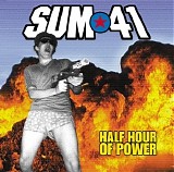 Sum 41 - Half hour of power