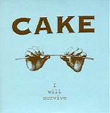 Cake - I will survive