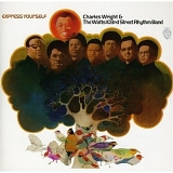 Wright, Charles  & The Watts 103rd Street Rhythm Band - Express Yourself