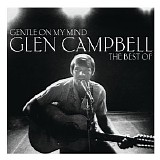 Glen Campbell - Gentle On My Mind The Best Of Glen Campbell