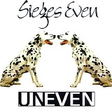 Sieges Even - Uneven