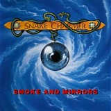 Snake Charmer - Smoke And Mirrors