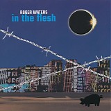 Roger Waters - In The Flesh