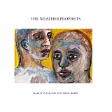 Weather Prophets, The - Naked As The Day You Were Born