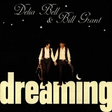 Delia Bell & Bill Grant - Dreaming