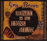 Greg Brown - Honey In The Lion's Head